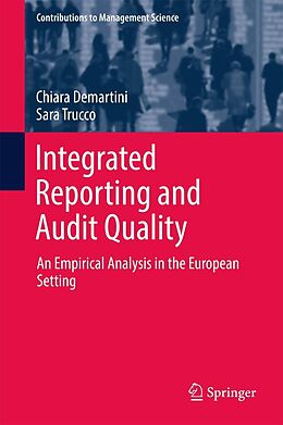 E-Book (pdf) Integrated Reporting and Audit Quality von Chiara Demartini, Sara Trucco