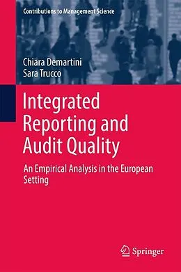 E-Book (pdf) Integrated Reporting and Audit Quality von Chiara Demartini, Sara Trucco