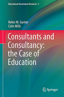 Livre Relié Consultants and Consultancy: the Case of Education de Colin Mills, Helen M. Gunter