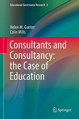 eBook (pdf) Consultants and Consultancy: the Case of Education de Helen M. Gunter, Colin Mills