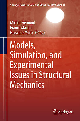 Livre Relié Models, Simulation, and Experimental Issues in Structural Mechanics de 