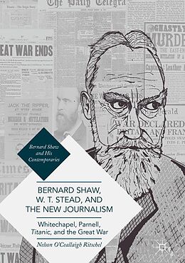 E-Book (pdf) Bernard Shaw, W. T. Stead, and the New Journalism von Nelson O'Ceallaigh Ritschel
