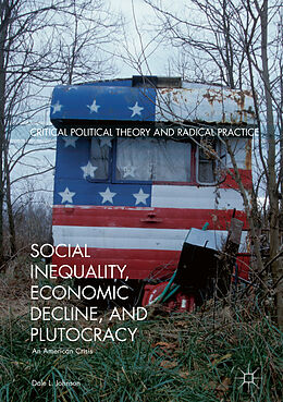 Livre Relié Social Inequality, Economic Decline, and Plutocracy de Dale L. Johnson