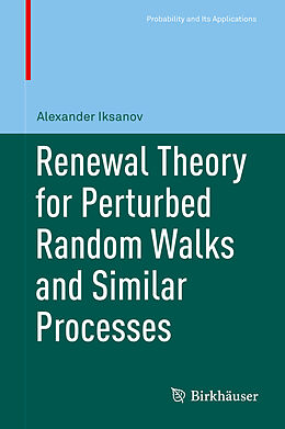 E-Book (pdf) Renewal Theory for Perturbed Random Walks and Similar Processes von Alexander Iksanov