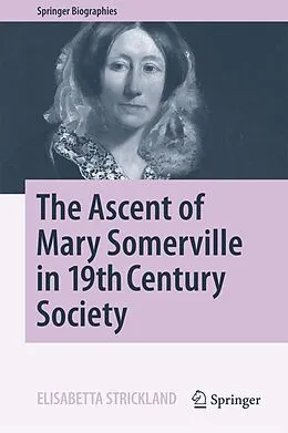 E-Book (pdf) The Ascent of Mary Somerville in 19th Century Society von Elisabetta Strickland