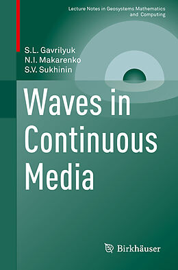 Couverture cartonnée Waves in Continuous Media de S. L. Gavrilyuk, S. V. Sukhinin, N. I. Makarenko