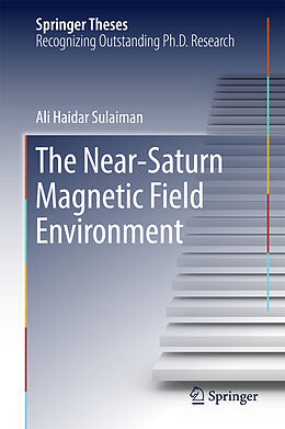 Fester Einband The Near-Saturn Magnetic Field Environment von Ali Haidar Sulaiman