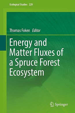 E-Book (pdf) Energy and Matter Fluxes of a Spruce Forest Ecosystem von 