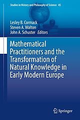 eBook (pdf) Mathematical Practitioners and the Transformation of Natural Knowledge in Early Modern Europe de 