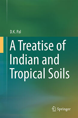 Fester Einband A Treatise of Indian and Tropical Soils von D. K. Pal