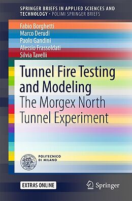 E-Book (pdf) Tunnel Fire Testing and Modeling von Fabio Borghetti, Marco Derudi, Paolo Gandini