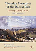 E-Book (pdf) Victorian Narratives of the Recent Past von Helen Kingstone