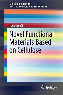 Kartonierter Einband Novel Functional Materials Based on Cellulose von Haisong Qi