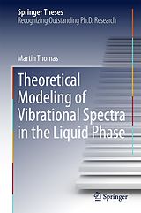 E-Book (pdf) Theoretical Modeling of Vibrational Spectra in the Liquid Phase von Martin Thomas