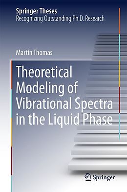 eBook (pdf) Theoretical Modeling of Vibrational Spectra in the Liquid Phase de Martin Thomas