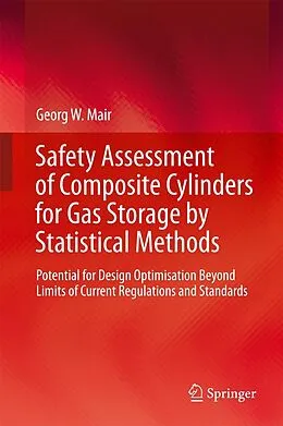 E-Book (pdf) Safety Assessment of Composite Cylinders for Gas Storage by Statistical Methods von Georg W. Mair