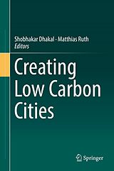 E-Book (pdf) Creating Low Carbon Cities von 