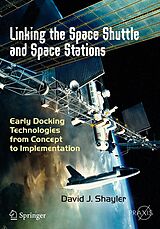 eBook (pdf) Linking the Space Shuttle and Space Stations de David J. Shayler