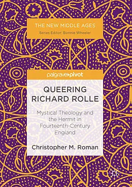 E-Book (pdf) Queering Richard Rolle von Christopher M. Roman