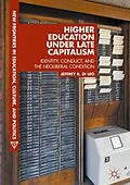 E-Book (pdf) Higher Education under Late Capitalism von Jeffrey R. Di Leo
