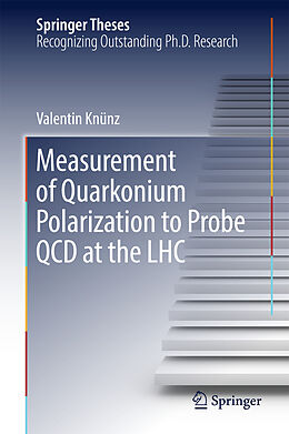 Fester Einband Measurement of Quarkonium Polarization to Probe QCD at the LHC von Valentin Knünz