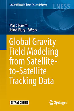 Fester Einband Global Gravity Field Modeling from Satellite-to-Satellite Tracking Data von 