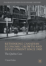 eBook (pdf) Rethinking Canadian Economic Growth and Development since 1900 de Vincent Geloso