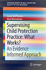 Couverture cartonnée Supervising Child Protection Practice: What Works? de Lynne McPherson, Noel MacNamara