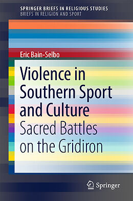 Couverture cartonnée Violence in Southern Sport and Culture de Eric Bain-Selbo