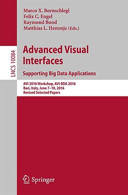 E-Book (pdf) Advanced Visual Interfaces. Supporting Big Data Applications von 