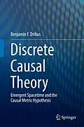 E-Book (pdf) Discrete Causal Theory von Benjamin F. Dribus