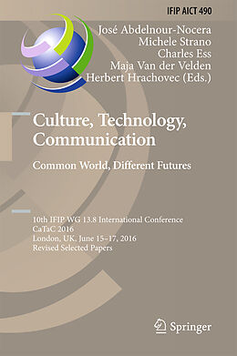 Fester Einband Culture, Technology, Communication. Common World, Different Futures von 