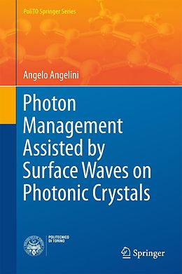 E-Book (pdf) Photon Management Assisted by Surface Waves on Photonic Crystals von Angelo Angelini
