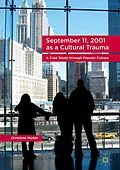E-Book (pdf) September 11, 2001 as a Cultural Trauma von Christine Muller
