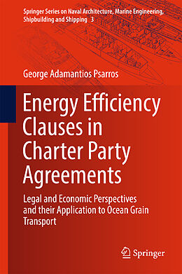 Livre Relié Energy Efficiency Clauses in Charter Party Agreements de George Adamantios Psarros