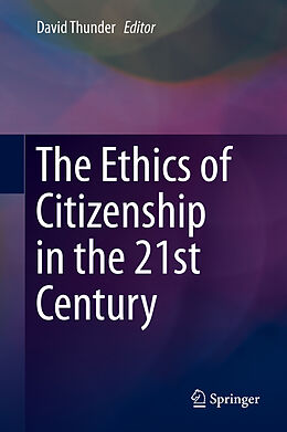 Livre Relié The Ethics of Citizenship in the 21st Century de 