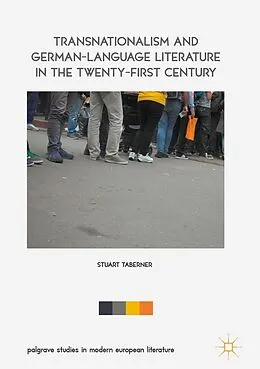 E-Book (pdf) Transnationalism and German-Language Literature in the Twenty-First Century von Stuart Taberner
