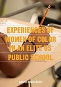 E-Book (pdf) Experiences of Women of Color in an Elite US Public School von Catherine Simpson Bueker