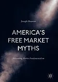 E-Book (pdf) America's Free Market Myths von Joseph Shaanan