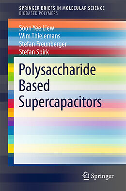 Couverture cartonnée Polysaccharide Based Supercapacitors de Soon Yee Liew, Wim Thielemans, Stefan Freunberger