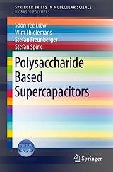 eBook (pdf) Polysaccharide Based Supercapacitors de Soon Yee Liew, Wim Thielemans, Stefan Freunberger