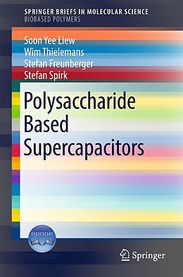 eBook (pdf) Polysaccharide Based Supercapacitors de Soon Yee Liew, Wim Thielemans, Stefan Freunberger