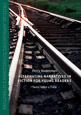 E-Book (pdf) Alternating Narratives in Fiction for Young Readers von Perry Nodelman