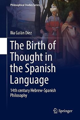 eBook (pdf) The Birth of Thought in the Spanish Language de Ilia Galán Díez