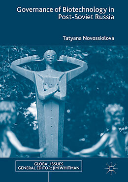 Livre Relié Governance of Biotechnology in Post-Soviet Russia de Tatyana Novossiolova