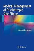 E-Book (pdf) Medical Management of Psychotropic Side Effects von Aniyizhai Annamalai