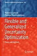 E-Book (pdf) Flexible and Generalized Uncertainty Optimization von Weldon A. Lodwick, Phantipa Thipwiwatpotjana
