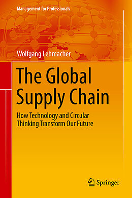 Fester Einband The Global Supply Chain von Wolfgang Lehmacher