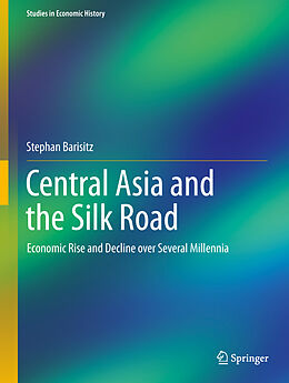Livre Relié Central Asia and the Silk Road de Stephan Barisitz
