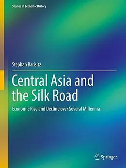 E-Book (pdf) Central Asia and the Silk Road von Stephan Barisitz